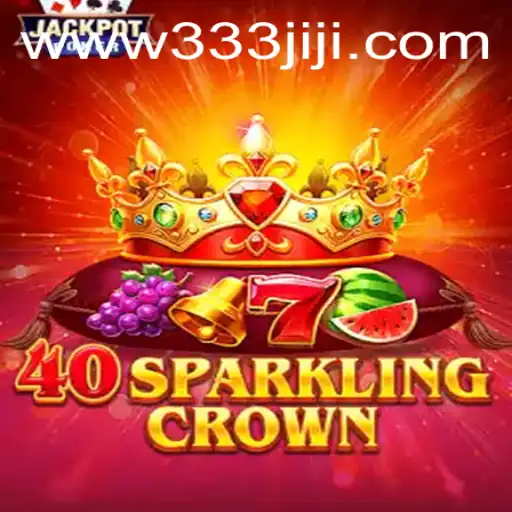 Exploring 40SparklingCrown: The New Thrill for Gamers