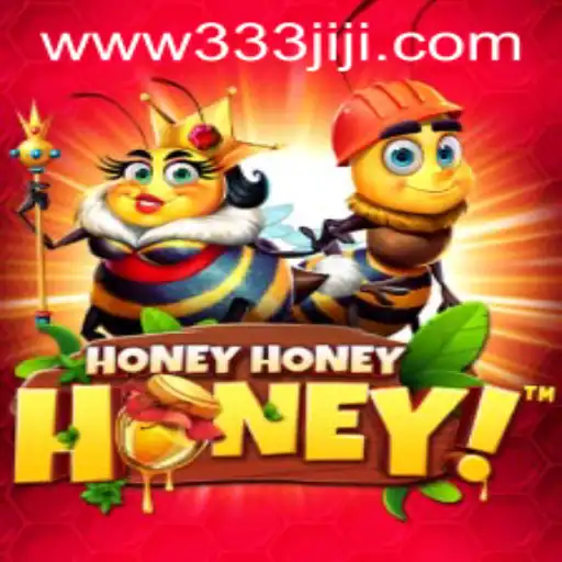 Exploring HoneyHoneyHoney: A Comprehensive Guide Featuring 333JILI
