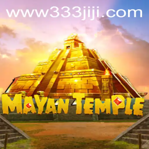 Discover the Thrilling World of MayanTemple: Unlock the Secrets with 333JILI