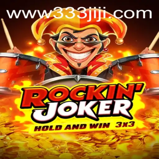 Discovering RockinJoker: An Exciting Journey into 333JILI