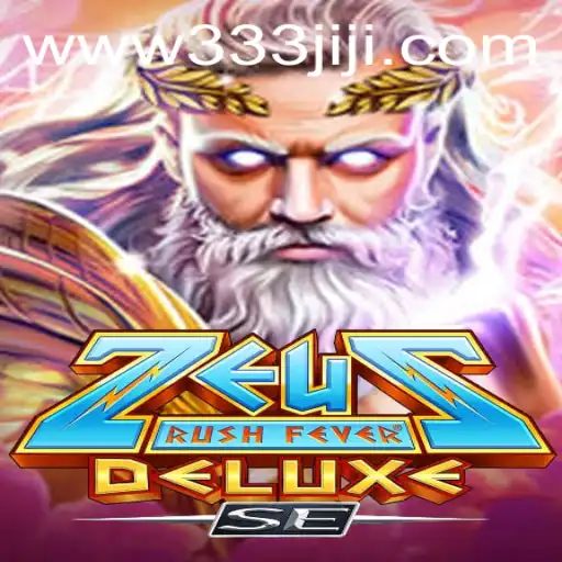 Unleashing the Gods: Exploring ZeusRushFeverDeluxeSE and the Power of 333JILI